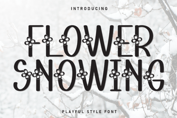 Flower Snowing: A Font That Breathes Life Into Your Brand