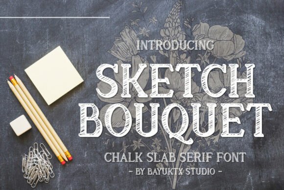 Sketch Bouquet: A Font for Campaigns That Speak with Character
